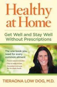 Healthy at Home: Get Well and Stay Well Without Prescriptions (Repost)