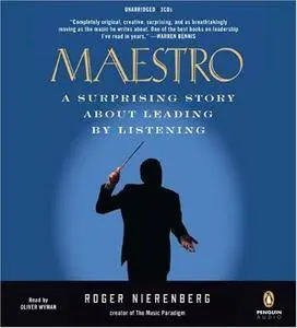 Maestro: A Surprising Story About Leading by Listening [Audiobook]