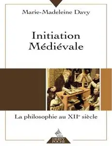 Marie-Madeleine Davy, "Initiation médiévale"