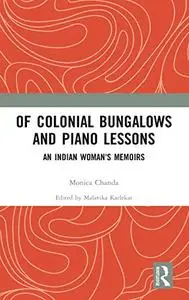 Of Colonial Bungalows and Piano Lessons: An Indian Woman's Memoirs