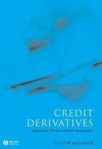 Credit Derivatives: Application, Pricing, and Risk Management