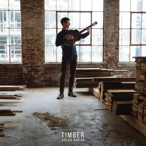 Bryan Rahija - Timber (2021) [Official Digital Download 24/88]