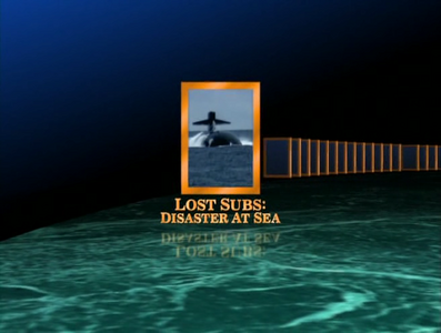 Lost Subs - Disaster at Sea (2002)