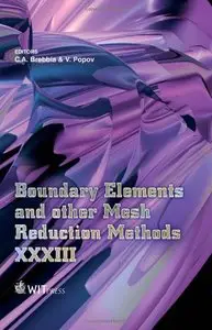 Boundary Elements and Other Mesh Reduction Methods XXXIII (repost)