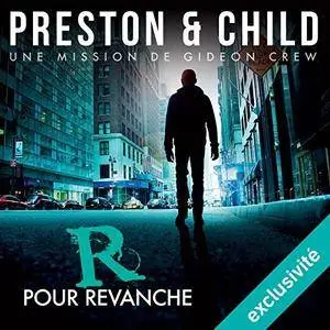 Douglas Preston, Lincoln Child, "R pour Revanche: Saga Inspecteur Gideon Crew 1"