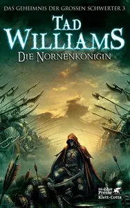 Tad Williams - Das Geheimnis der Großen Schwerter 3 - Die Nornenkönigin