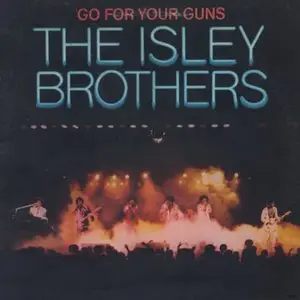 The Isley Brothers - Go For Your Guns (1977) US 1st Pressing - LP/FLAC In 24bit/96kHz