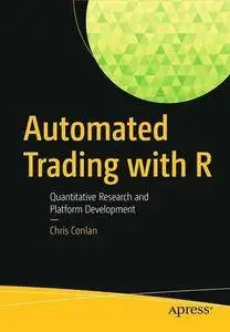 Automated Trading with R: Quantitative Research and Platform Development [Repost]