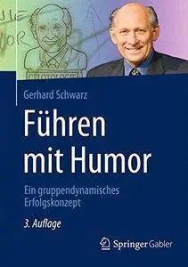 Fuhren Mit Humor: Ein Gruppendynamisches Erfolgskonzept (Repost)