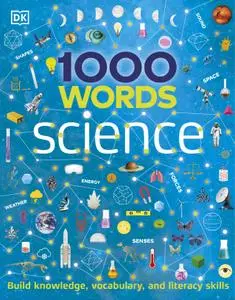 1000 Words: Science: Build Knowledge, Vocabulary, and Literacy Skills