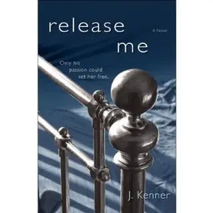 J. Kenner - Release Me
