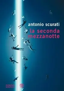 La seconda mezzanotte di Antonio Scurati