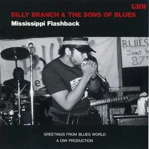 Billy Branch and The Sons Of Blues - Mississippi Flashback (1992)