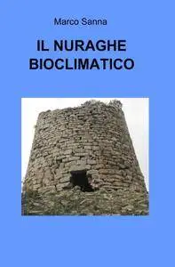 IL NURAGHE BIOCLIMATICO