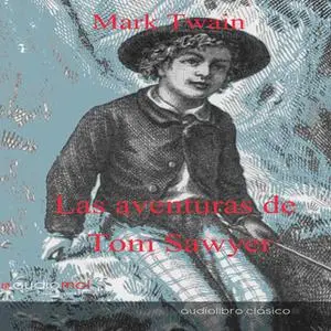«Las aventuras de Tom Sawyer» by Mark Twain