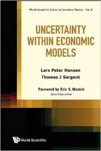 Uncertainty within Economic Models