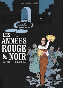 Les Années Rouge et Noir - Tome 3 - Bacchelli