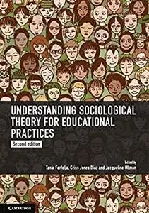 Understanding Sociological Theory for Educational Practices 2nd Edition