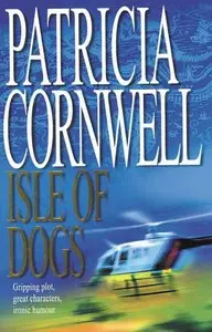 Patricia Cornwell, "Isle of Dogs"