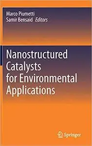 Nanostructured Catalysts for Environmental Applications