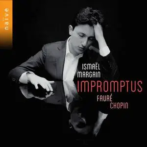 Ismaël Margain - Fauré, Chopin: Impromptus (2023)