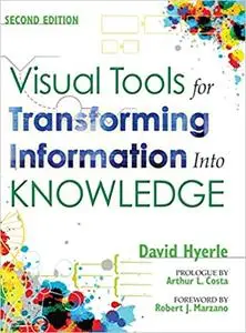 Visual Tools for Transforming Information Into Knowledge