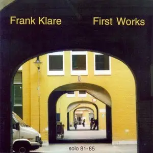 Frank Klare - First Works 