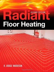 Radiant Floor Heating, Second Edition (repost)