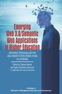 Emerging Web 3.0/Semantic Web Applications in Higher Education : Growing Personalization and Wider Interconnections in Learning