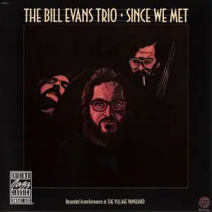 The Bill Evans Trio - Since We Met (1976) [Reissue 1991] (Re-up)