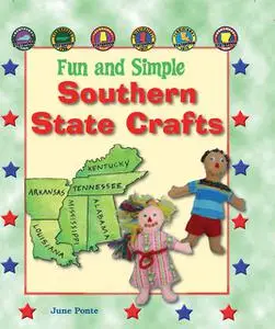 «Fun and Simple Southern State Crafts» by June Ponte