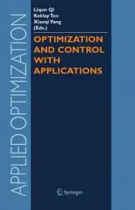 Liqun Qi, Koklay Teo, Xiaoqi Yang, «Optimization and Control with Applications»