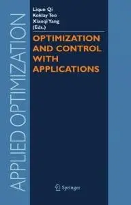 Liqun Qi, Koklay Teo, Xiaoqi Yang, «Optimization and Control with Applications»
