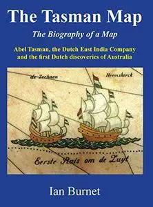 The Tasman Map: The Biography of a Map