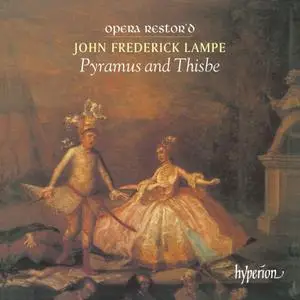 Peter Holman, Opera Restor’d - John Frederick Lampe: Pyramus and Thisbe (1995)