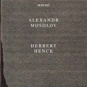 Alexandr Mosolov - Herbert Henck (1996) {ECM 1569}