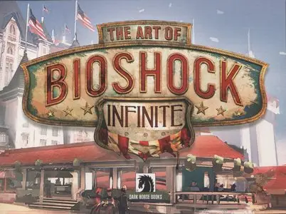 The Art of BioShock Infin­ite
