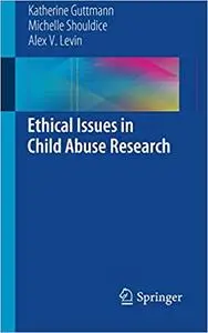 Ethical Issues in Child Abuse Research