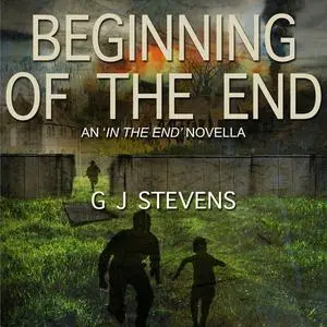 «Beginning of the End» by GJ Stevens