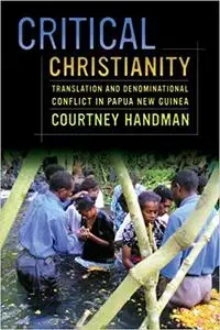 Critical Christianity: Translation and Denominational Conflict in Papua New Guinea