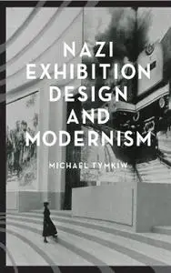 Nazi Exhibition Design and Modernism