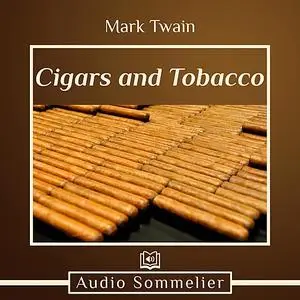 «Cigars and Tobacco» by Mark Twain
