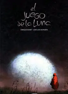 El juego de la luna, de Enrique Bonet y José Luis Munuera 