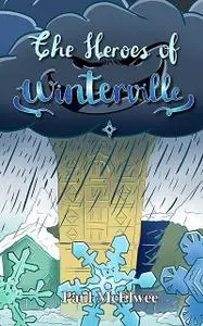 «The Heroes of Winterville» by Paul McElwee