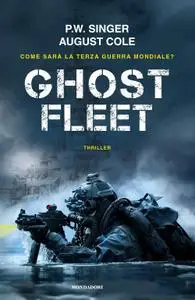 Peter W. Singer, August Cole - Ghost Fleet