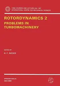 Rotordynamics 2: Problems in Turbomachinery