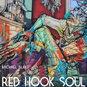 Michael Blake - Red Hook Soul (2016/2019) [Official Digital Download 24/96]