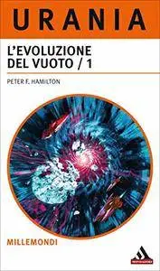 Peter F. Hamilton - L'evoluzione del vuoto - 1a parte
