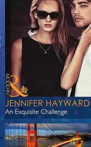 «An Exquisite Challenge» by Jennifer Hayward