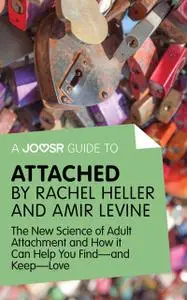 «A Joosr Guide to… Attached by Rachel Heller and Amir Levine» by Joosr